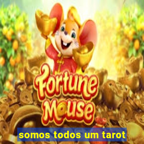 somos todos um tarot